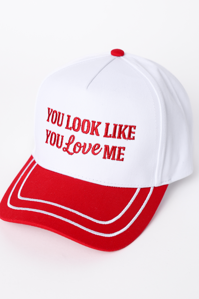 You Look Like You Love Me Trucker Hat